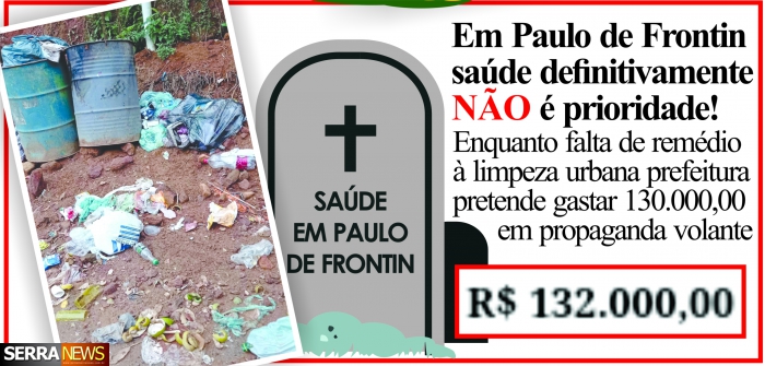 EM PAULO DE FRONTIN SAÚDE DEFINITIVAMENTE NÃO É PRIORIDADE!
